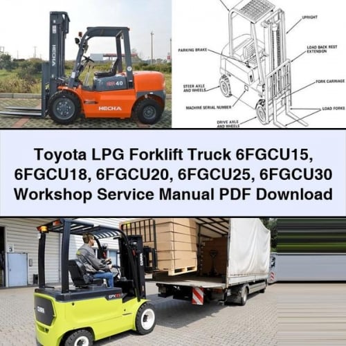 Toyota LPG Forklift Truck 6FGCU15 6FGCU18 6FGCU20 6FGCU25 6FGCU30 Workshop Service Manual
