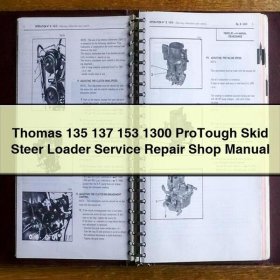 Thomas 135 137 153 1300 ProTough Skid Steer Loader Service Repair Shop Manual