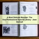 A Most Delicate Monster: The One-Professional Special Library-Jean Dartnall