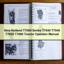New Holland T7000 Series T7030 T7040 T7050 T7060 Tractor Operator Manual