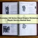Komatsu 108 Series Diesel Engine Workshop Service Repair Manual Best