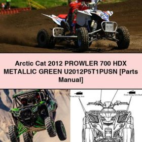 Arctic Cat 2012 PROWLER 700 HDX METALLIC GREEN U2012P5T1PUSN [Parts Manual]