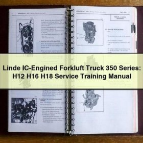 Linde IC-Engined Forkluft Truck 350 Series: H12 H16 H18 Service Training Manual PDF Download