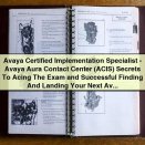 Avaya Certified Implementation Specialist - Avaya Aura Contact Center (ACIS) Exam Preparation Guide