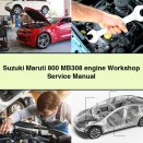 Suzuki Maruti 800 MB308 engine Workshop Service Repair Manual