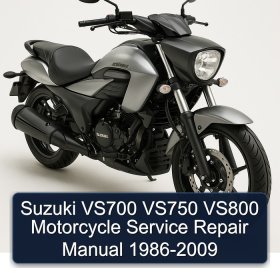 Suzuki VS700 VS750 VS800 Motorcycle Service Repair Manual 1986-2009