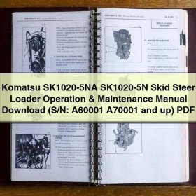 Komatsu SK1020-5NA SK1020-5N Skid Steer Loader Operation & Maintenance Manual (S/N: A60001 A70001 and up)