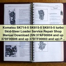 Komatsu SK714-5 SK815-5 Skid-Steer Loader Service Repair Shop Manual (SN: 37AF00004 and up, 37BF00006 and up, 37BTF00003 and up)