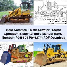 Best Komatsu TD-9H Crawler Tractor Operation & Maintenance Manual (Serial Number: P045501 P046274)