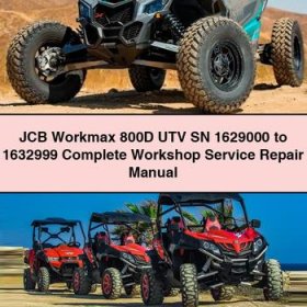 JCB Workmax 800D UTV SN 1629000 to 1632999 Complete Workshop Service Repair Manual