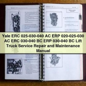 Yale ERC 025-030-040 AC ERP 020-025-030 AC ERC 030-040 BC ERP 030-040 BC Lift Truck Service Repair and Maintenance Manual PDF Download