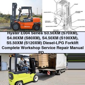 Hyster E004 Series S3.50XM, S4.00XM, S4.50XM, S5.50XM Diesel-LPG Forklift Complete Workshop Service Repair Manual