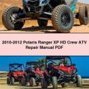 2010-2012 Polaris Ranger XP HD Crew ATV Repair Manual