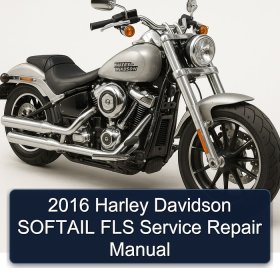 2016 Harley Davidson SOFTAIL FLS Service Repair Manual
