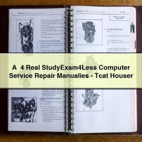A+ 4 Real StudyExam4Less Computer Service Repair Manualies-Tcat Houser