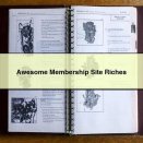 Awesome Membership Site Riches
