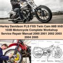 Harley Davidson FLS Twin Cam 88B 95B 103B Motorcycle 2000-2005 Workshop Service Repair Manual
