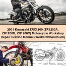 2001 Kawasaki ZRX1200 (ZR1200A ZR1200B ZR1200C) Motorcycle Workshop Repair Service Manual (Werkstatthandbuch)