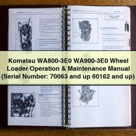Komatsu WA800-3E0 WA900-3E0 Wheel Loader Operation & Maintenance Manual (Serial Number: 70063 and up 60162 and up)