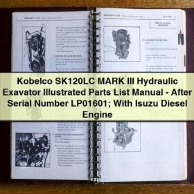 Kobelco SK120LC MARK III Hydraulikbagger: Ersatzteilliste (Illustriert) - ab Seriennummer LP01601, mit Isuzu Dieselmotor (PDF-Download)