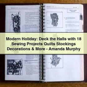 Modern Holiday: Deck the Halls with 18 Sewing Projects Quilts Stockings Decorations & More-Amanda Murphy