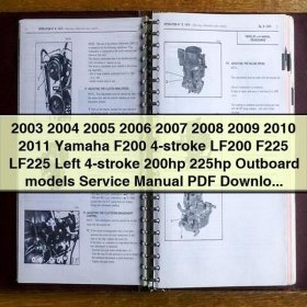 2003-2011 Yamaha F200 LF200 F225 LF225 4-stroke Outboard Models Service Repair Manual