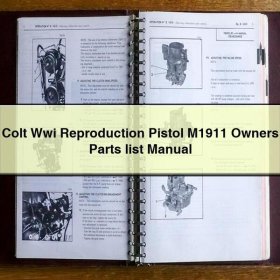Colt Wwi Reproduction Pistol M1911 Owners Parts list Manual