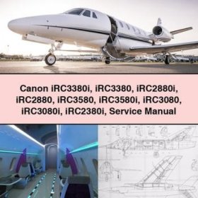 Canon iRC3380i iRC3380 iRC2880i iRC2880 iRC3580 iRC3580i iRC3080 iRC3080i iRC2380i Service Manual PDF Download