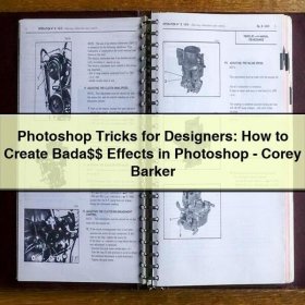 Photoshop Tricks for Designers: How to Create Bada$$ Effects in Photoshop-Corey Barker