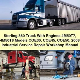 Sterling 360 Truck With Engines 4M50T7 4M50T8 Models COE30 COE45 COE50 2008 Industrial Service Repair Workshop Manual