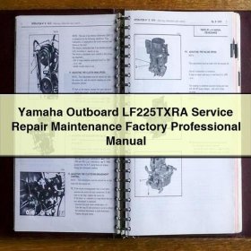 Yamaha Outboard LF225TXRA Service Repair Maintenance Factory Professional Manual