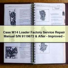 Case W14 Loader Factory Service Repair Manual S/N 9119672 & After-Improved-PDF