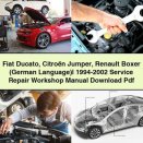 Fiat Ducato Citroën Jumper Renault Boxer (German Language)l 1994-2002 Service Repair Workshop Manual Pdf