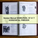 Service Repair Manual WHIRLPOOL CF 41 T HORIZONTAL FREEZER