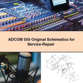 ADCOM 555 Original Schematics for Service-Repair