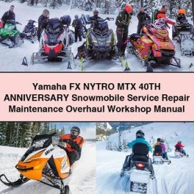 Yamaha FX NYTRO MTX 40TH ANNIVERSARY Snowmobile Service Repair Maintenance Overhaul Workshop Manual