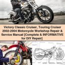 Victory Classic Cruiser Touring Cruiser 2002-2004 Motorcycle Workshop Repair & Service Manual