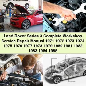 Land Rover Series 3 Complete Workshop Service Repair Manual 1971-1985