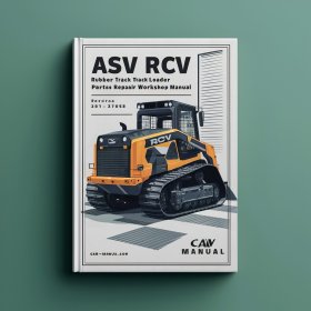ASV RCV Rubber Track Loader Parts Service Repair Workshop Manual