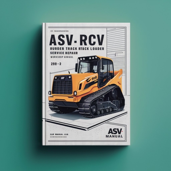 ASV RCV Rubber Track Loader Service Repair Workshop Manual