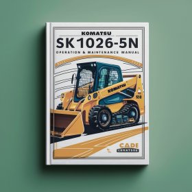 Komatsu SK1026-5N SKID-Steer Loader Operation & Maintenance Manual