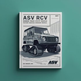 ASV RCV Rubber Track Utility Vehicle Factory Service/Repair/ Workshop Manual