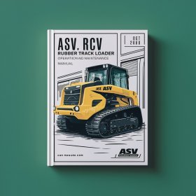 ASV RCV Rubber Track Loader Operation and Maintenance Manual