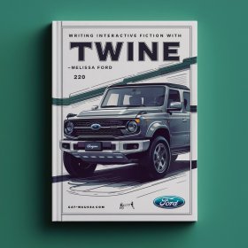 Writing Interactive Fiction with Twine-Melissa Ford