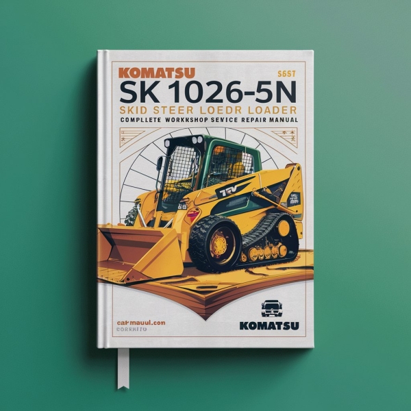 Komatsu SK1026-5N Skid Steer Loader Complete Workshop Service Repair Manual