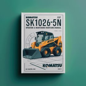 Komatsu SK1026-5N Skid-Steer Loader Operation & Maintenance Manual (Serial Number: A80001 and UP)