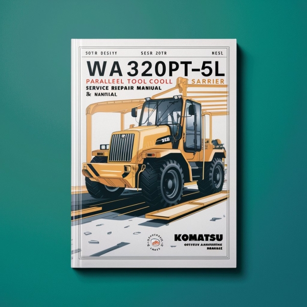 Komatsu WA320PT-5L PARALLEL TOOL CARRIER Service Repair Manual + Operation & Maintenance Manual