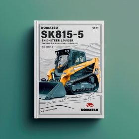 Komatsu SK815-5 SKID-Steer Loader Operation & Maintenance Manual (S/N: 37BF00876 and up)