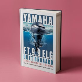 Yamaha FT9.9ELG Outboard Service Repair Maintenance Manual. Factory