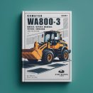 Komatsu WA800-3 Wheel Loader Service Repair Manual (SN: 50001 and up)